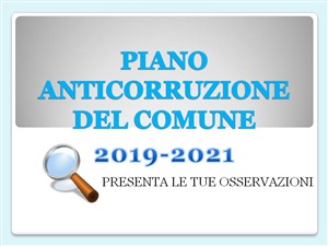 Avviso Pubblico:  AGGIORNAMENTO DEL PIANO ANTICORRUZIONE 2019/2021 